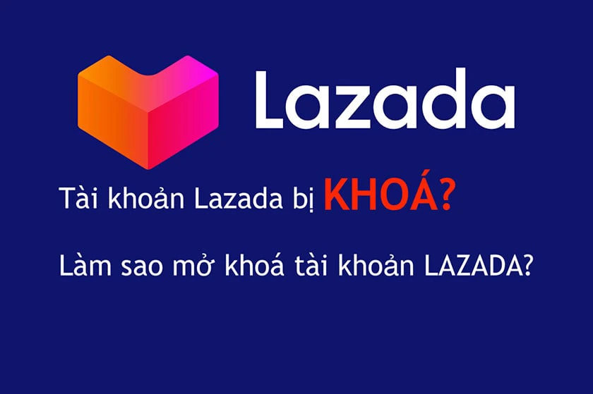 Mở Khóa Tài Khoản Lazada