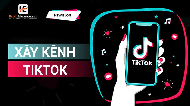 Xây Kênh TikTok